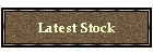 Latest Stock