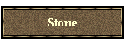 Stone