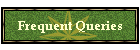 Frequent Queries