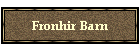 Fronhir Barn